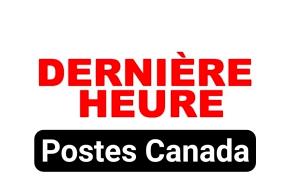 DERNIÈRE HEURE - Postes Canada - C'est la fin la livraison des lettres et colis à domicile partout au Canada 