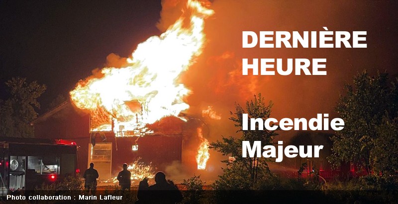 INCENDIE MAJEUR EN COURS dans un bâtiment commercial à Saint-Antoine-de-Tilly