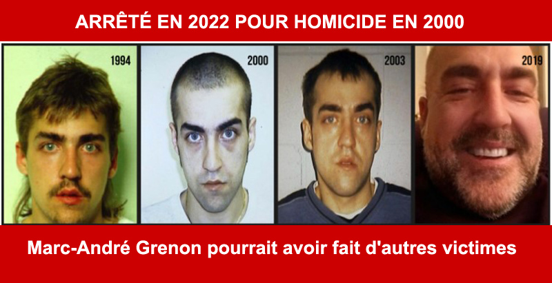 Meurtre - agressions sexuelles - Marc-André Grenon pourrait avoir fait d'autres victimes mineures ou adultes